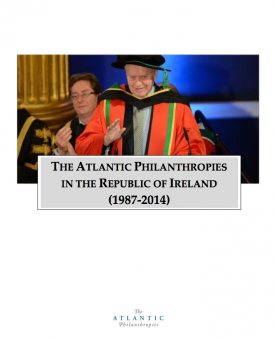 Download The Atlantic Philanthropies in the Republic of Ireland: 1987-2014