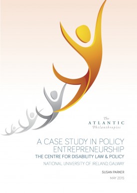 Download A Case Study in Policy Entrepreneurship: The Centre for Disability Law & Policy, National University of Ireland, Galway