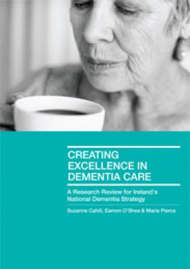 Download Creating Excellence in Dementia Care: A Research Review for Ireland’s National Dementia Strategy