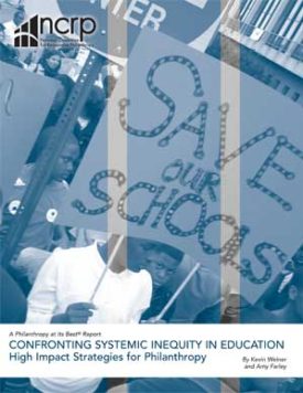Download Confronting Systemic Inequity in Education: High Impact Strategies for Philanthropy