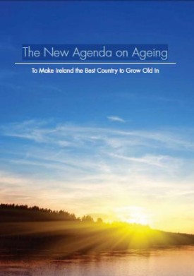 Download The New Agenda on Ageing: To Make Ireland the Best Country to Grow Old In