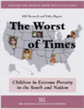 Download The Worst of Times: Children in Extreme Poverty in the South and Nation