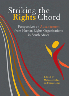 Download Striking the Rights Chord: Perspectives on Advancement from Human Rights Organisations in South Africa