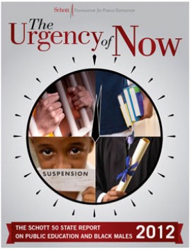 Download The Urgency of Now: The Schott 50 State Report on Public Education and Black Males