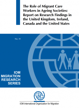 Download The Role of Migrant Care Workers in Ageing Societies: Report on Research Findings in the U.K., Ireland, Canada and the U.S.