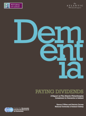 Download Paying Dividends: A Report on The Atlantic Philanthropies Investment in Dementia in Ireland