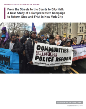 Download From the Streets to the Courts to City Hall: A Case Study of a Comprehensive Campaign to Reform Stop-and-Frisk in New York City