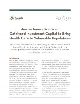 Download How an Innovative Grant Catalyzed Investment Capital to Bring Health Care to Vulnerable Populations
