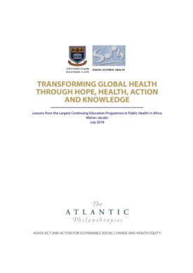Download Transforming Global Health Through Hope, Health, Action and Knowledge:  Lessons from the Largest Continuing Education Programme in Public Health in Africa